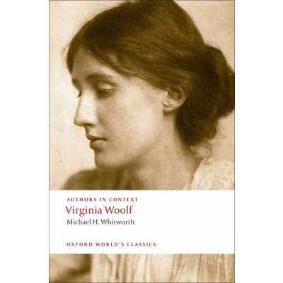 Oxford World´s Classics Virginia Woolf Authors in Context