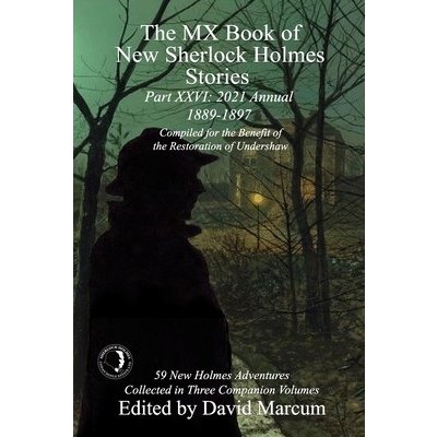 The MX Book of New Sherlock Holmes Stories Part XXVI: 2021 Annual 1889-1897 Marcum DavidPaperback – Hledejceny.cz