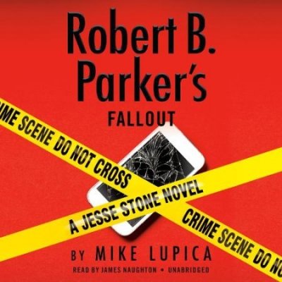 Robert B. Parker's Fallout Unabridged