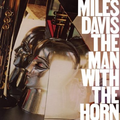 The Man With the Horn - Miles Davis LP – Zbozi.Blesk.cz