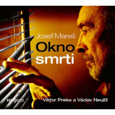 Okno smrti - Mareš Josef - - čte Viktor Preiss – Sleviste.cz