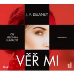 Věř mi - JP Delaney – Hledejceny.cz