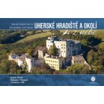 Uherské Hradiště a okolí z nebe - Radek Štěrba – Hledejceny.cz