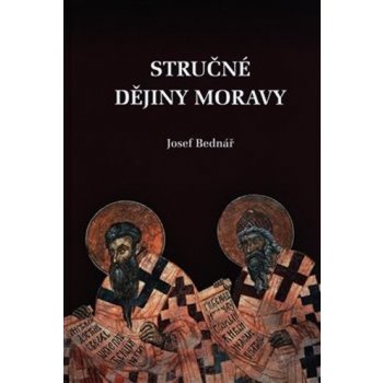 Stručné dějiny Moravy - Josef Bednář