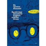 Za oponou Stínadel: Rychlé šípy Jaroslava Foglara a Jiřího Gruse – Sleviste.cz