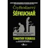 Kniha Čtyřhodinový šéfkuchař Timothy Ferriss