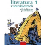 Literatura v souvislostech pro SŠ 1 /UČ + el. čítanka na fle... – Hledejceny.cz