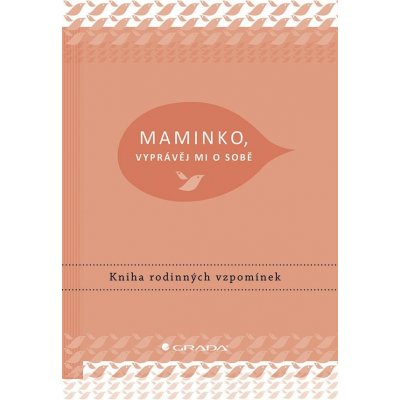 Maminko, vyprávěj mi o sobě – Hledejceny.cz