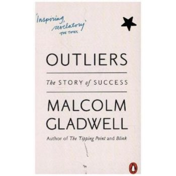 Outliers - Malcolm Gladwell