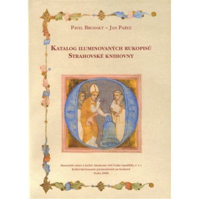 Katalog iluminovaných rukopisů Strahovské knihovny - Pav