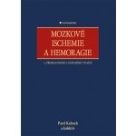 Mozkové ischemie a hemoragie - Kalvach Pavel, kolektiv – Hledejceny.cz