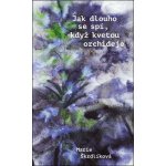 Jak dlouho se spí, když kvetou orchideje – Zboží Mobilmania