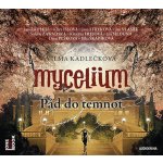 KADLEČKOVÁ VILMA - Mycelium III - Pád do temnot-mp3-CD – Sleviste.cz