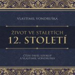 12. století ze série Život ve staletích - Vlastimil Vondruška – Sleviste.cz