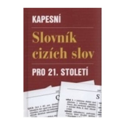 Kapesní slovník cizích slov pro 21. století Matěj Barták – Hledejceny.cz