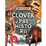 Člověk v Prehistorii - Encyklopedie – Zbozi.Blesk.cz