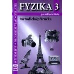 Fyzika 3 pro základní školy - Světelné jevy - Mechanické vlastnosti látek - Metodická příručka - Tesař Jiří, Jáchim František – Hledejceny.cz