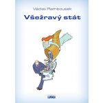 Všežravý stát - Václav Rambousek – Hledejceny.cz