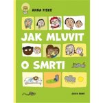 Jak mluvit o smrti - Anna Fiskeová – Hledejceny.cz
