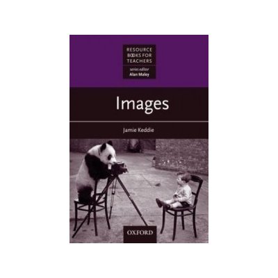 RESOURCE BOOKS FOR TEACHERS: IMAGES - KEDDIE, J. – Sleviste.cz