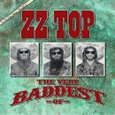  ZZ TOP - THE VERY BADDEST OF ZZ TOP