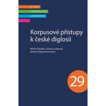Korpusové přístupy k české diglosii - Michal Škrabal