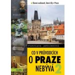 Co v průvodcích o Praze nebývá 2 Jarolímková Stanislava – Hledejceny.cz