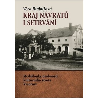 Kraj návratů i setrvání - Věra Rudolfová