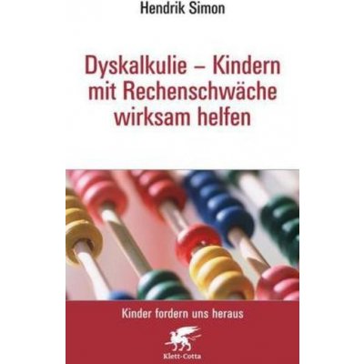 Dyskalkulie - Kindern mit Rechenschwche wirksam helfen Simon HendrikPaperback – Zboží Mobilmania