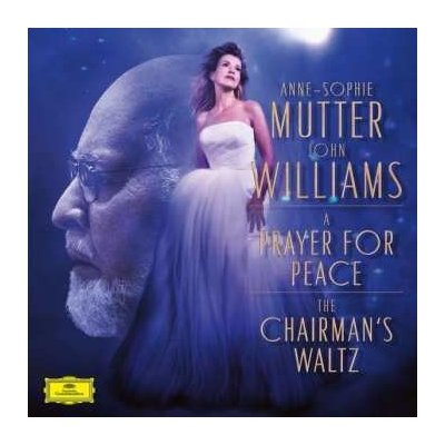 SP Anne-Sophie Mutter - The Chairman's Waltz, A Prayer for Peace LTD | NUM – Sleviste.cz