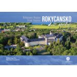 Rokycansko z nebe - Milan Paprčka – Sleviste.cz