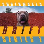 Underworld - Drift Series 1 - Sampler Edition LP – Hledejceny.cz