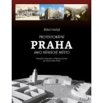 Protektorátní Praha jako německé město – Sleviste.cz