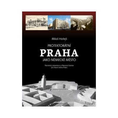Protektorátní Praha jako německé město – Sleviste.cz