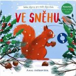 Ve sněhu - Velké objevy pro malé objevitele - Anne-Kathrin Behlová – Hledejceny.cz