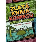 Zlatá kniha komiksů Neprakty a Švandrlíka – Zbozi.Blesk.cz