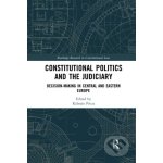 Constitutional Politics and the Judiciary - Taylor & Francis Books – Hledejceny.cz