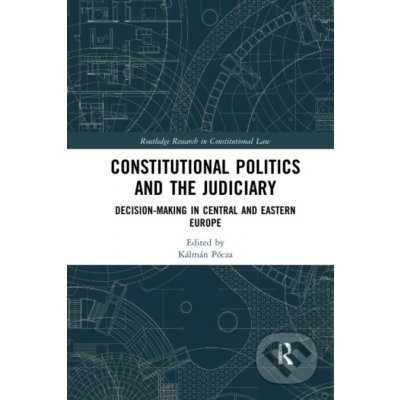 Constitutional Politics and the Judiciary - Taylor & Francis Books – Hledejceny.cz