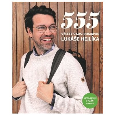 555 – Výlety s Gastromapou Lukáše Hejlíka – Hledejceny.cz