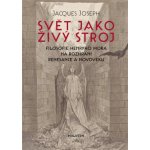 Svět jako živý stroj – Hledejceny.cz