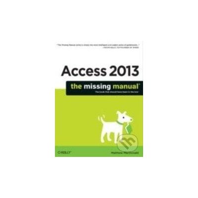 Access 2013 The Missing Manual – Hledejceny.cz