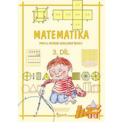 Matematika pro 5. ročník základní školy (3. díl) - Potůčková Jana – Hledejceny.cz