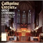 Crozier At Grace Cath. Mendelssohn Liszt Reubke – Hledejceny.cz