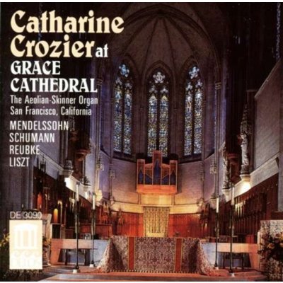 Crozier At Grace Cath. Mendelssohn Liszt Reubke – Hledejceny.cz