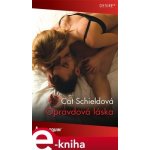 Opravdová láska - Cat Schieldová – Hledejceny.cz