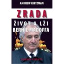 Zrada Život a lži Bernie Madoffa - Podvod století - Kirtzman Andrew