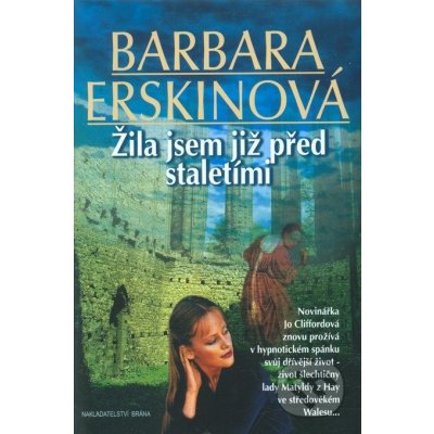 Žila jsem již před staletími - 4. vydání – Hledejceny.cz