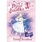 Malá baletka - Rosa a kouzelný sen - Bussellová Darcey – Hledejceny.cz