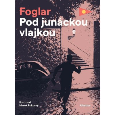 Pod junáckou vlajkou - Jaroslav Foglar – Zboží Mobilmania