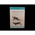 Thömmes, Frank - Uvolňování fascií – Hledejceny.cz